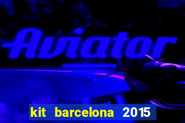 kit barcelona 2015 dls 19